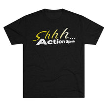 Load image into Gallery viewer, Shhh Action Speaks Unisex Tri-Blend Crew Tee