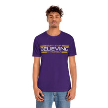 Load image into Gallery viewer, Don’t Stop Believing In Yourself Motivational Soft Unisex Jersey Short Sleeve Tee