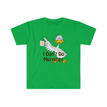 Load image into Gallery viewer, I Don’t Do Mornings Tried Duck drinking coffee Unisex Softstyle T-Shirt
