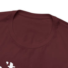 Load image into Gallery viewer, Don’t ‘ish Your Life Soft Unisex Jersey Short Sleeve Tee