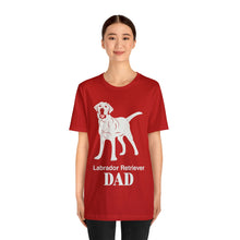 Load image into Gallery viewer, Labrador Retriever Dad Soft Unisex Jersey Short Sleeve Tee