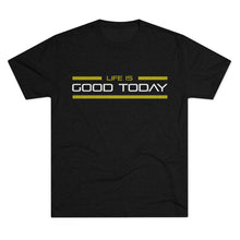 Load image into Gallery viewer, Life is Good Today Men's Tri-Blend Crew Tee