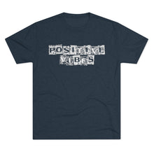Load image into Gallery viewer, Positive Vibes Motivational Men's Tri-Blend Crew Tee