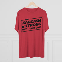 Load image into Gallery viewer, The Sarcasm is Strong with this One Star Wars Force Cool Dry Workout Unisex Tri-Blend Crew Tee