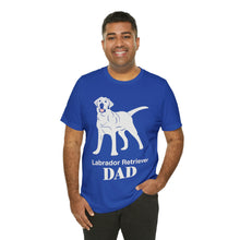 Load image into Gallery viewer, Labrador Retriever Dad Soft Unisex Jersey Short Sleeve Tee