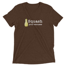 Load image into Gallery viewer, Squash your Excuses Tri-Blend Unisex Short sleeve Crew Neck t-shirt