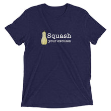 Load image into Gallery viewer, Squash your Excuses Tri-Blend Unisex Short sleeve Crew Neck t-shirt