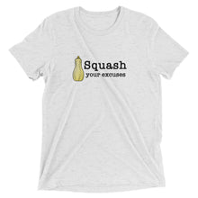 Load image into Gallery viewer, Squash your Excuses Tri-Blend Unisex Short sleeve Crew Neck t-shirt