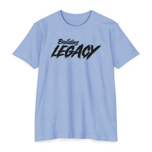 Load image into Gallery viewer, Building Legacy Unisex Motivational CVC Jersey T-shirt
