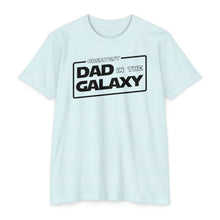 Load image into Gallery viewer, Greatest Dad in the Galaxy Unisex CVC Jersey T-shirt
