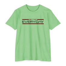 Load image into Gallery viewer, Better Everyday Motivational Unisex CVC Jersey T-shirt
