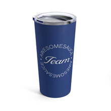 Load image into Gallery viewer, Team Awesomesauce Tumbler 20oz
