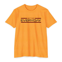 Load image into Gallery viewer, Better Everyday Motivational Unisex CVC Jersey T-shirt
