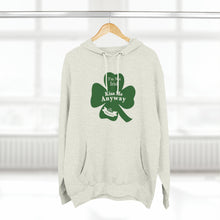 Load image into Gallery viewer, I’m Not Irish Kiss Me Anyway St Patricks Day Three-Panel Fleece Hoodie
