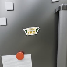 Load image into Gallery viewer, Do Or Do Not There Is No Try Die-Cut Magnets
