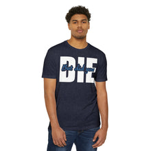 Load image into Gallery viewer, But Did You Die Unisex Motivational CVC Jersey T-shirt
