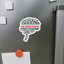 Load image into Gallery viewer, Everything Starts In Your Head Stop Making Excuses Die-Cut Magnets
