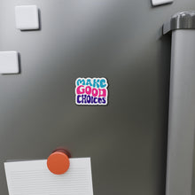 Load image into Gallery viewer, Make Good Choices Die-Cut Magnets
