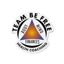 Load image into Gallery viewer, Team Be Free Health Coaching Die-Cut Magnets
