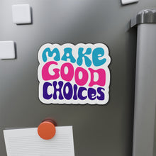 Load image into Gallery viewer, Make Good Choices Die-Cut Magnets
