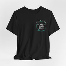 Load image into Gallery viewer, Metabolic Health Coach T-Shirt — 3.0 Delivering Optimal Metabolic Health
