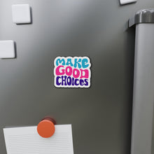 Load image into Gallery viewer, Make Good Choices Die-Cut Magnets
