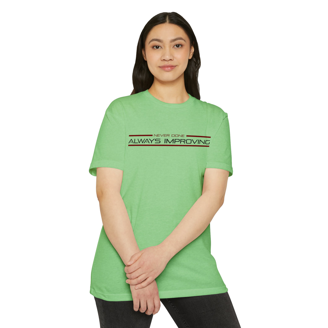 Never Done Always Improving Motivational Unisex CVC Jersey T-shirt