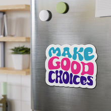 Load image into Gallery viewer, Make Good Choices Die-Cut Magnets
