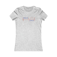 Load image into Gallery viewer, Health Coach heartbeat discipline equals freedom Women&#39;s Favorite Tee
