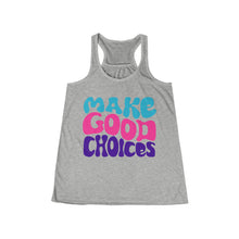 Load image into Gallery viewer, Make Good Choices Women&#39;s Flowy Racerback Tank
