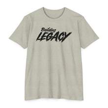 Load image into Gallery viewer, Building Legacy Motivational Unisex CVC Jersey T-shirt
