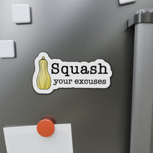 Load image into Gallery viewer, Squash Your Excuses Die-Cut Magnets
