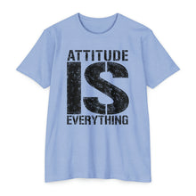 Load image into Gallery viewer, Attitude Is Everything Unisex Motivational CVC Jersey T-shirt
