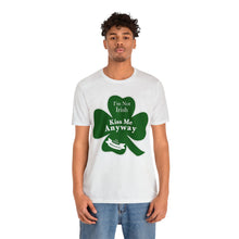 Load image into Gallery viewer, St. Patricks Day 2024 I am Not Irish Kiss Me Anyway Unisex Softstyle T-Shirt
