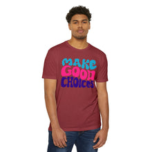 Load image into Gallery viewer, Make Good Choices Unisex CVC Jersey T-shirt
