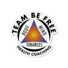 Load image into Gallery viewer, Team Be Free Health Coaching Die-Cut Magnets
