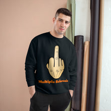 Load image into Gallery viewer, Middle Finger Multiple Sclerosis Champion Sweatshirt
