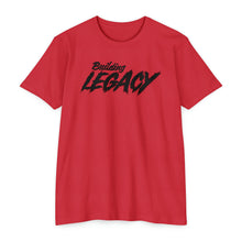 Load image into Gallery viewer, Building Legacy Motivational Unisex CVC Jersey T-shirt
