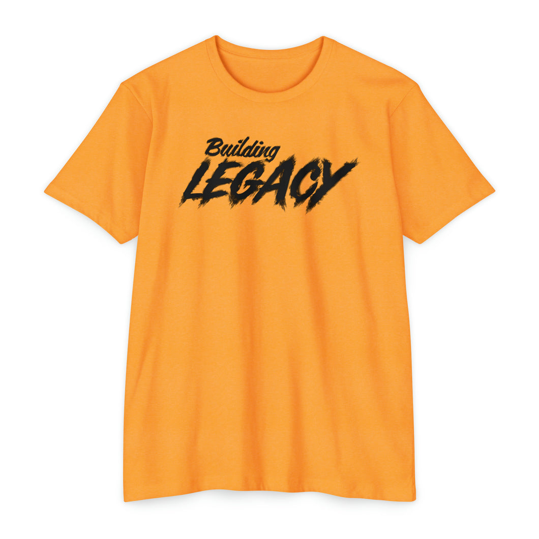 Building Legacy Motivational Unisex CVC Jersey T-shirt