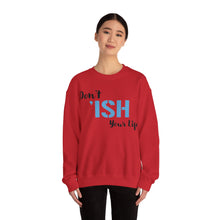 Load image into Gallery viewer, Don’t I’sh Your Life Unisex Heavy Blend™ Crewneck Sweatshirt
