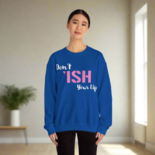 Load image into Gallery viewer, Don’t I’sh Your Life Unisex Heavy Blend™ Crewneck Sweatshirt
