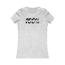 Load image into Gallery viewer, 100% Mom Wife Women Favorite Tee Motivational Female Power Affirmation
