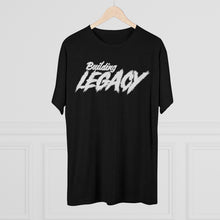 Load image into Gallery viewer, Building Legacy Motivational Unisex Tri-Blend Crew Tee
