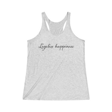 Load image into Gallery viewer, Legalize Happiness Motivational Women&#39;s Tri-Blend Racerback Tank
