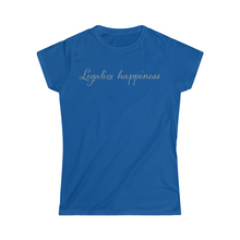 Load image into Gallery viewer, Legalize Happiness Motivational Women&#39;s Softstyle Tee
