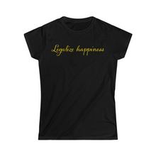 Load image into Gallery viewer, Legalize Happiness Motivational Women&#39;s Softstyle Tee
