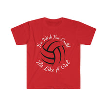 Load image into Gallery viewer, Volleyball You Wish You Could Hit Like A Girl Unisex Softstyle T-Shirt
