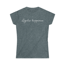 Load image into Gallery viewer, Legalize Happiness Motivational Women&#39;s Softstyle Tee
