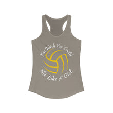 Load image into Gallery viewer, Volleyball You Wish You Could Hit Like A Girl Women&#39;s Ideal Racerback Tank
