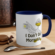 Load image into Gallery viewer, I Don’t Do Mornings Accent Coffee Mug, 11oz
